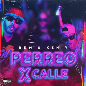 R.K.M Y Ken-Y – Perreo X Calle